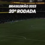 Brasileirão 2023 - 20º Rodada