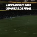 Copa Libertadores 2023 - Quartas de Final