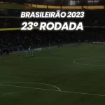 Brasileirão 2023 - 23º Rodada