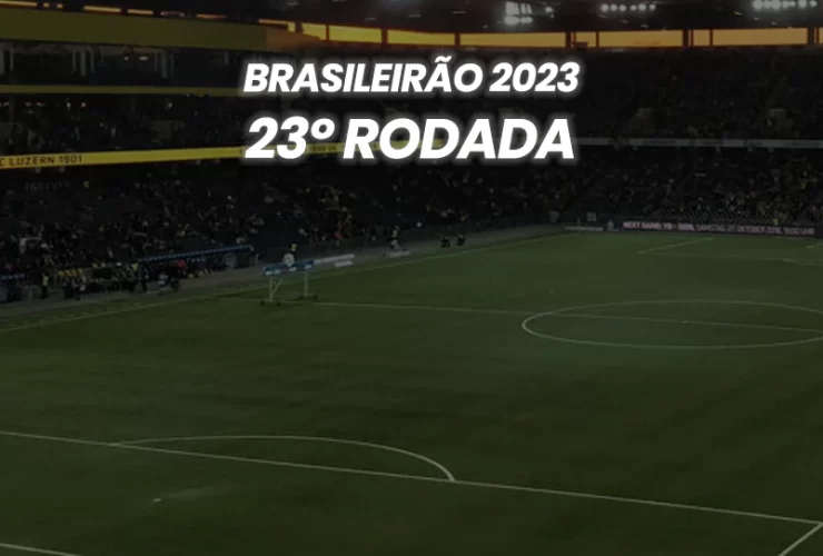 Brasileirão 2023 - 23º Rodada